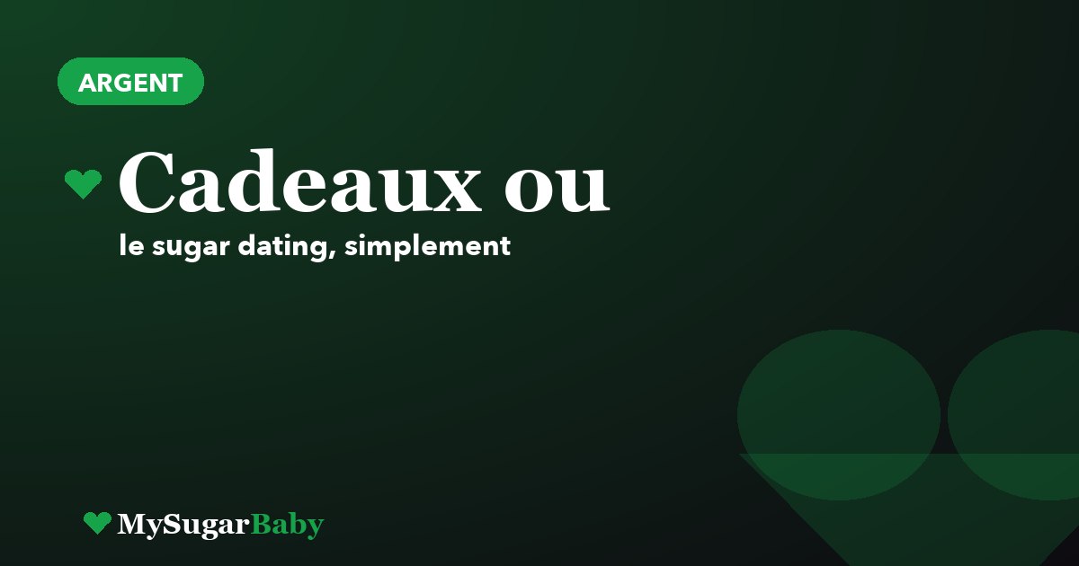 Cadeaux ou argent : qu'est-ce qui marche en sugar dating