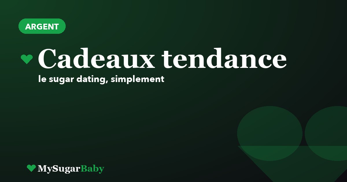 Les cadeaux tendance en sugar dating 2026