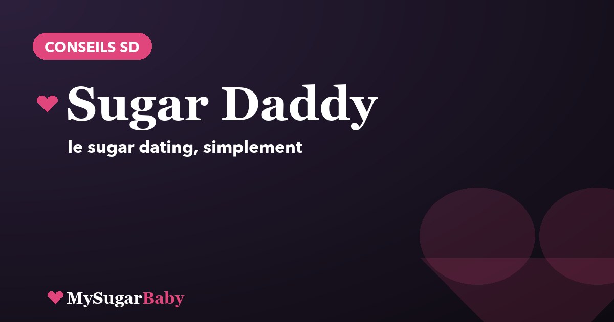 Pourquoi devenir Sugar Daddy ? Les vraies motivations