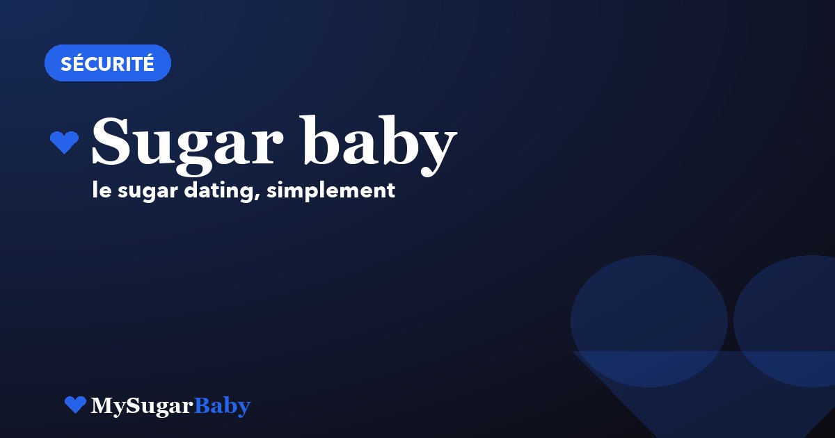 Sugar Baby : comment ne pas se faire arnaquer
