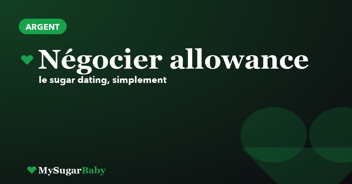 Comment négocier son allowance avec tact