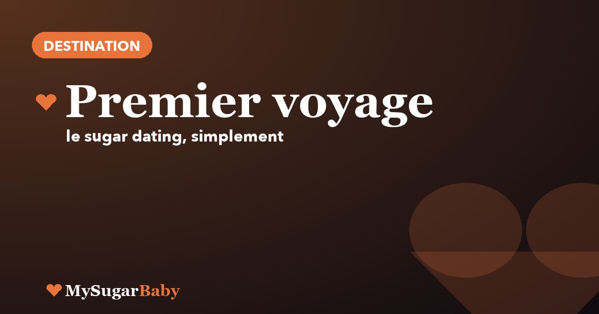 Premier voyage avec son Sugar Daddy : la check-list