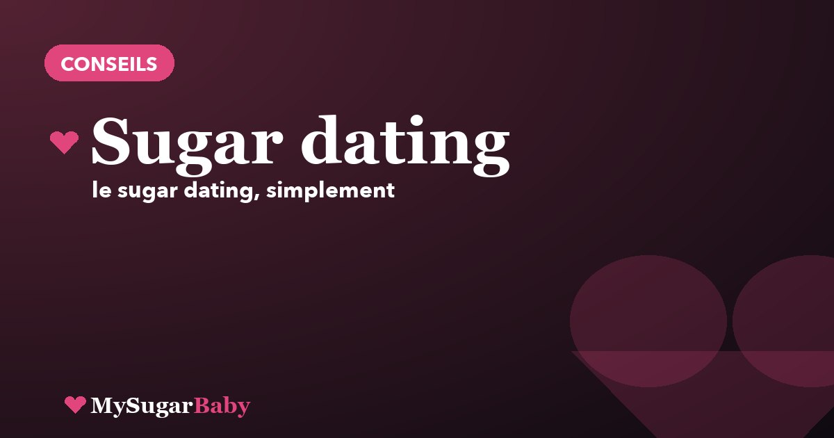 Sugar dating : application ou site, que choisir