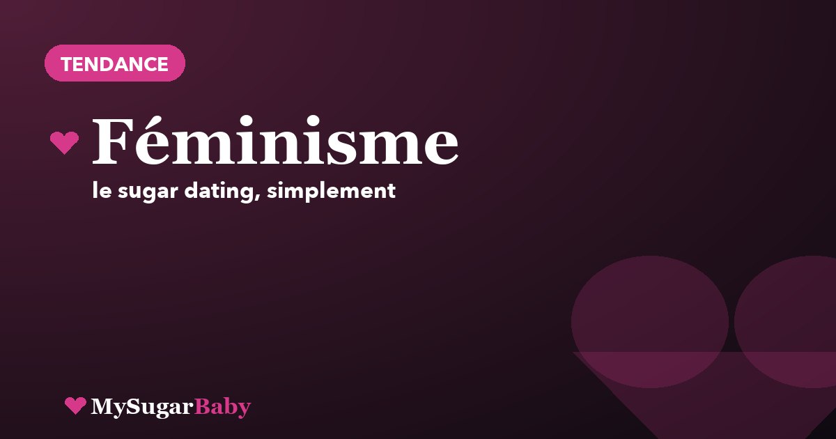 Sugar dating et féminisme : le débat