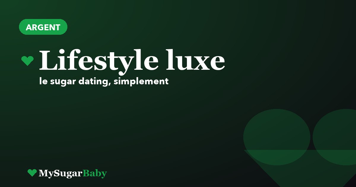 Le lifestyle luxe du sugar dating