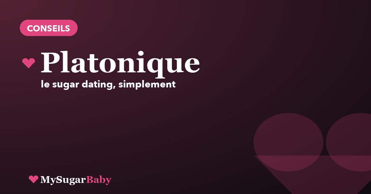 Sugar dating platonique : ça existe vraiment ?